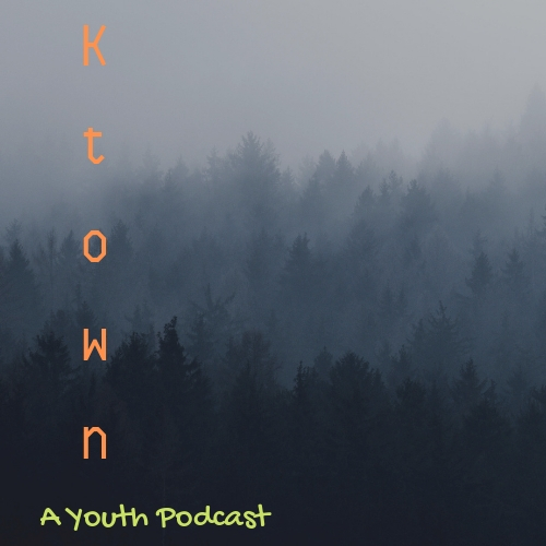 Ktown_ a youth podcast